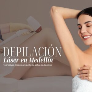 Depilación láser diodo en Medellín Senzzes