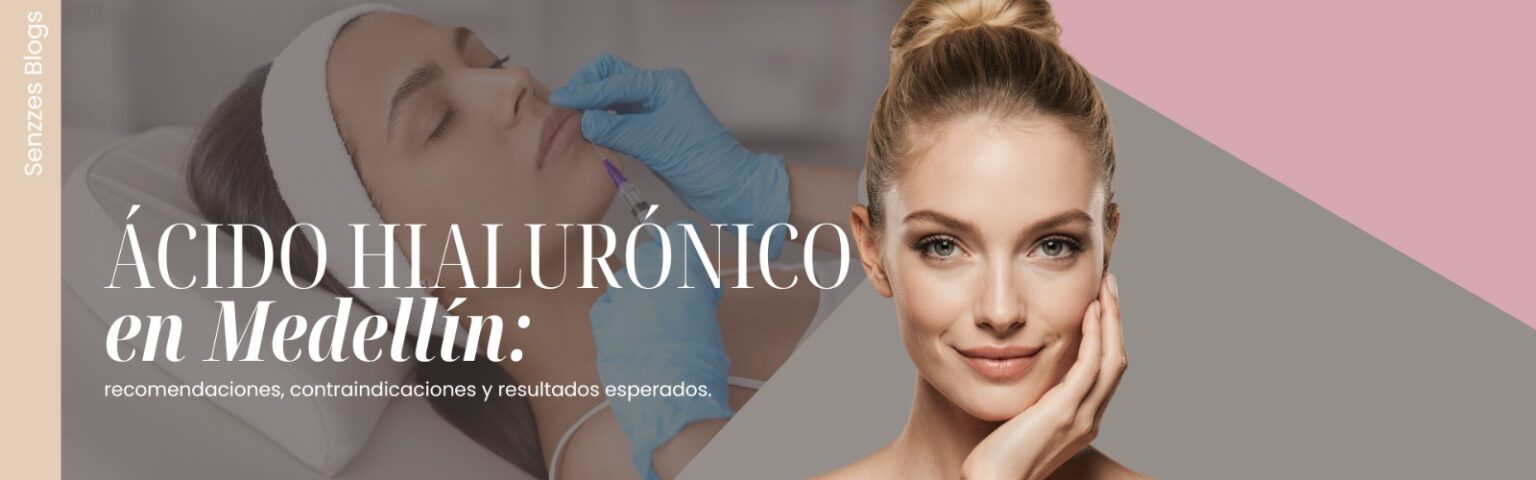 Aplicación de ácido hialurónico en clínica estética en Medellín para mejorar volumen facial y rejuvenecer la piel